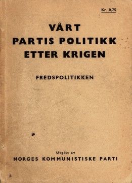 Diverse forfattere: Vårt partis politikk etter krigen