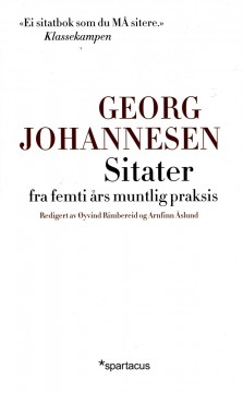 Arnfinn Åslund (red), Øyvind Rimbereid (red): Georg Johannesen - Sitater fra femti års muntlig praksis