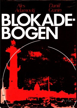 Ales Adamovitj, Daniil Granin: Blokadebogen