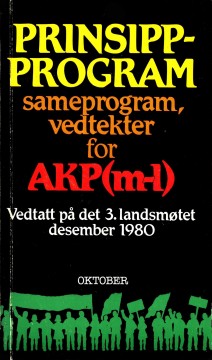 Diverse forfattere: Prinsipprogram, sameprogram, vedtekter for AKP(m-l) vedtatt på det 3. landsmøtet desember 1980