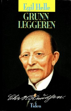 Egil Helle: Grunnleggeren - Christian Holtermann Knudsens liv i norsk arbeiderbevegelse