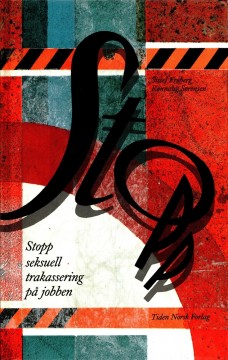 Sissel Frøberg, Rønnaug Sørensen: Stopp seksuell trakassering på jobben