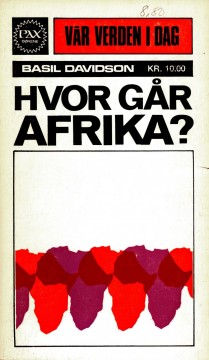 Basil Davidson: Hvor går Afrika?