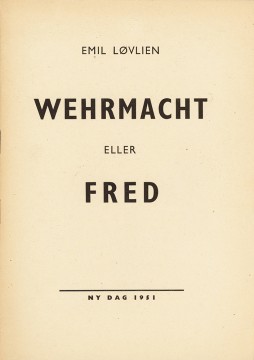 Emil Løvlien: Wehrmacht eller fred
