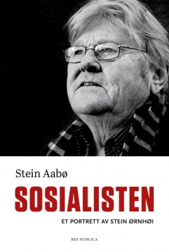Stein Aabø: Sosialisten - Et portrett av Stein Ørnhøi