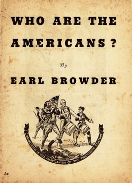 Earl Browder: Who Are the Americans?