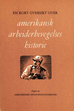 Anders Mørk: En kort oversikt over amerikansk arbeiderbevegelses historie